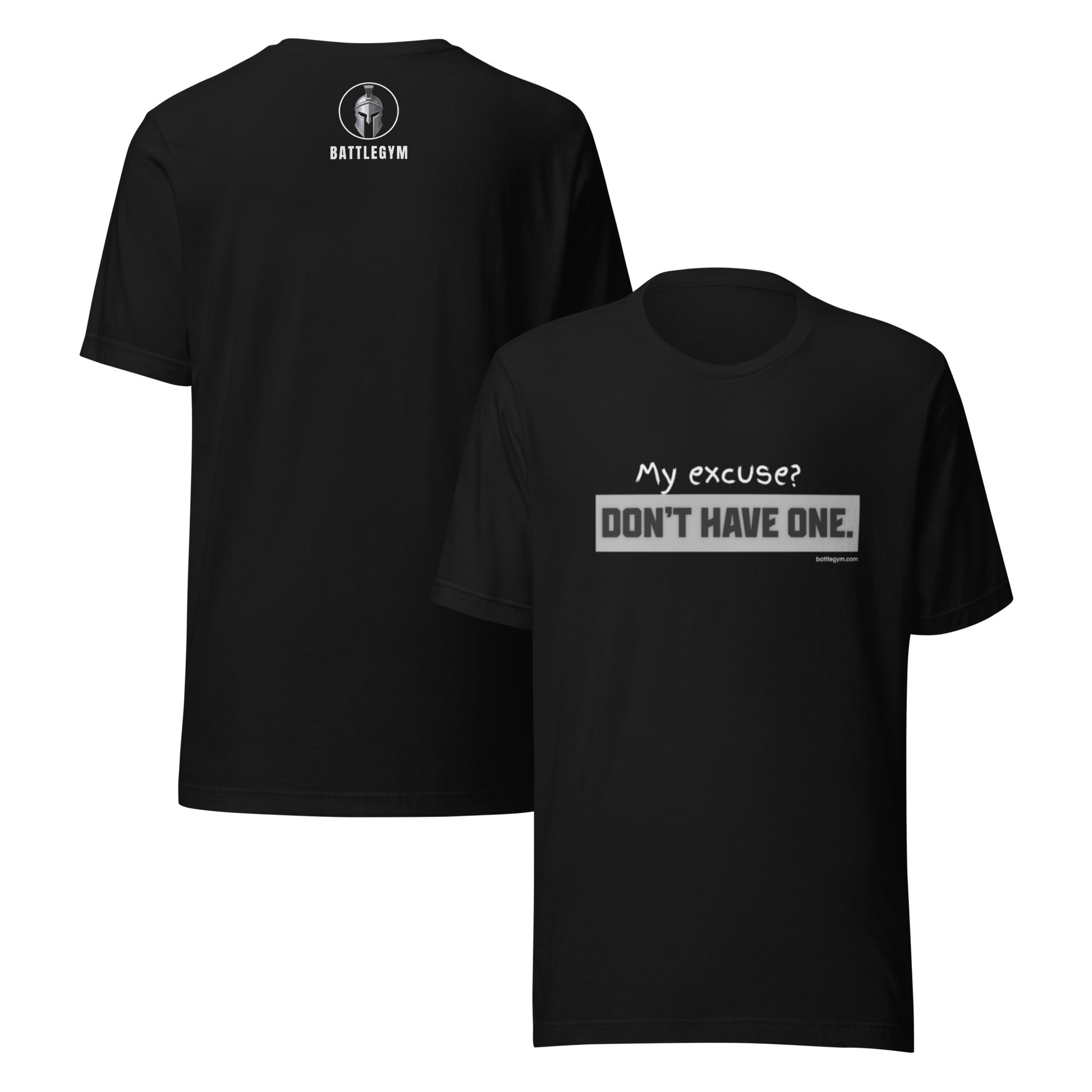 Premium T-shirt " My excuse? Don’t have one."